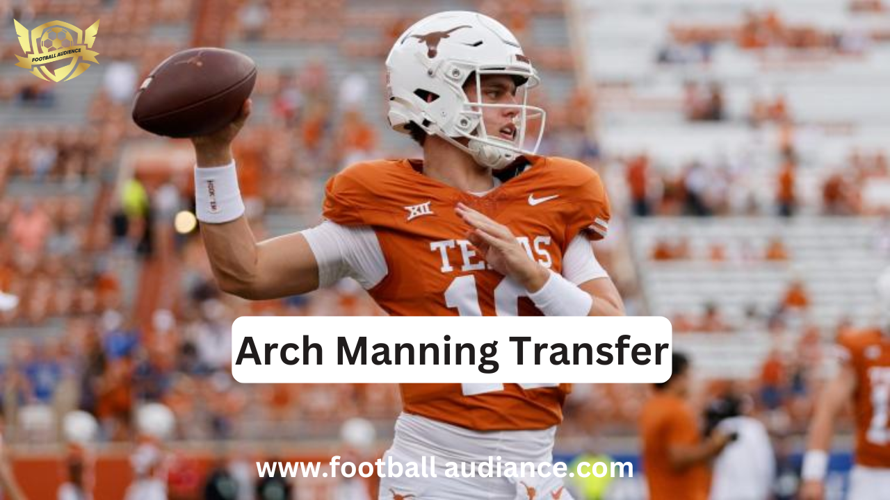 Arch Manning Transfer