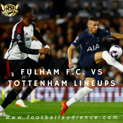 fulham f.c. vs tottenham lineups